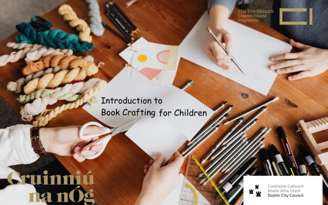 Introduction to Book Crafting for Children / with Cruinniú na nÓg